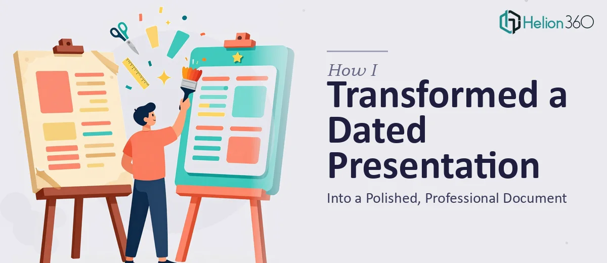 How I Transformed a Dated Presentation Into a Polished, Professional Document