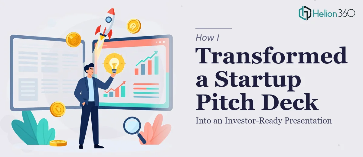 How I Transformed a Dry Startup Pitch Deck Into an Investor-Ready Presentation