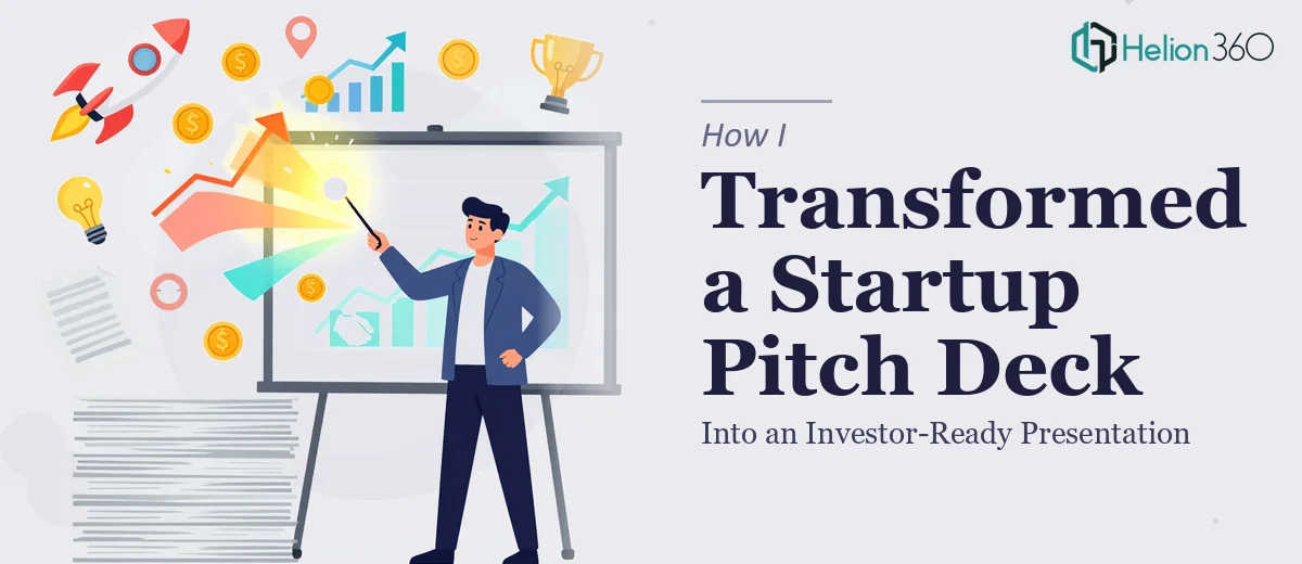 How I Transformed a Dry Startup Pitch Deck Into an Investor-Ready Presentation