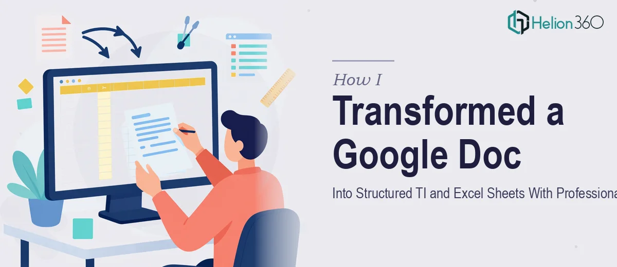 How I Transformed a Google Doc Into Structured TI and Excel Sheets With Professional Formatting