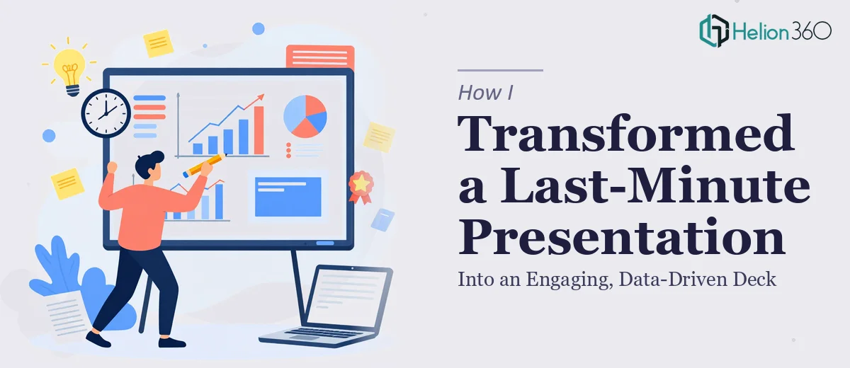 How I Transformed a Last-Minute Presentation Into an Engaging, Data-Driven Deck