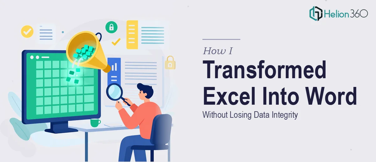 How I Transformed an Excel Spreadsheet Into a Formatted Word Document Without Losing Data Integrity