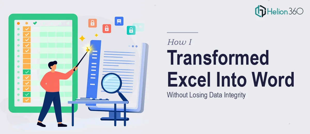 How I Transformed an Excel Spreadsheet Into a Formatted Word Document Without Losing Data Integrity