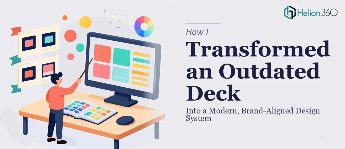 How I Transformed an Outdated Presentation Deck Into a Modern, Brand-Aligned Design System