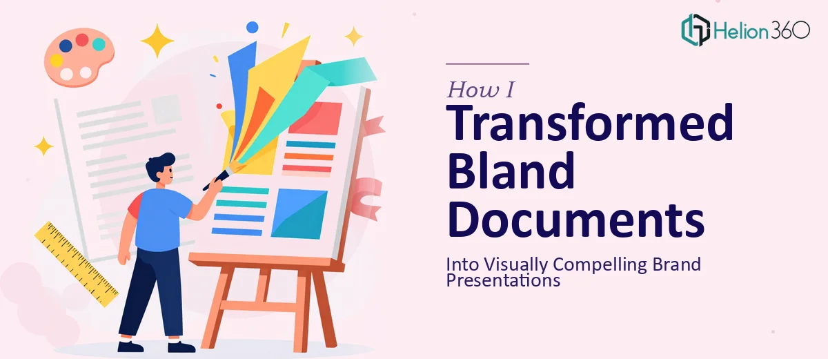 How I Transformed Bland Documents Into Visually Compelling Brand Presentations