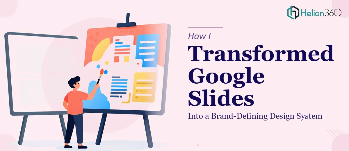How I Transformed Bland Google Slides Into a Brand-Defining Design System