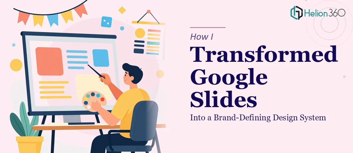 How I Transformed Bland Google Slides Into a Brand-Defining Design System