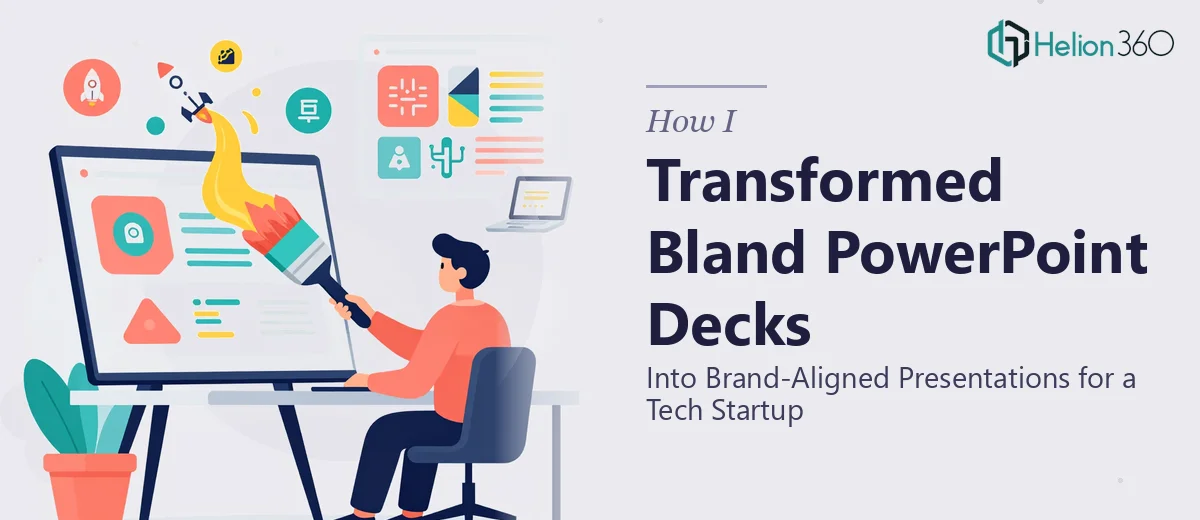 How I Transformed Bland PowerPoint Decks Into Brand-Aligned Presentations for a Tech Startup