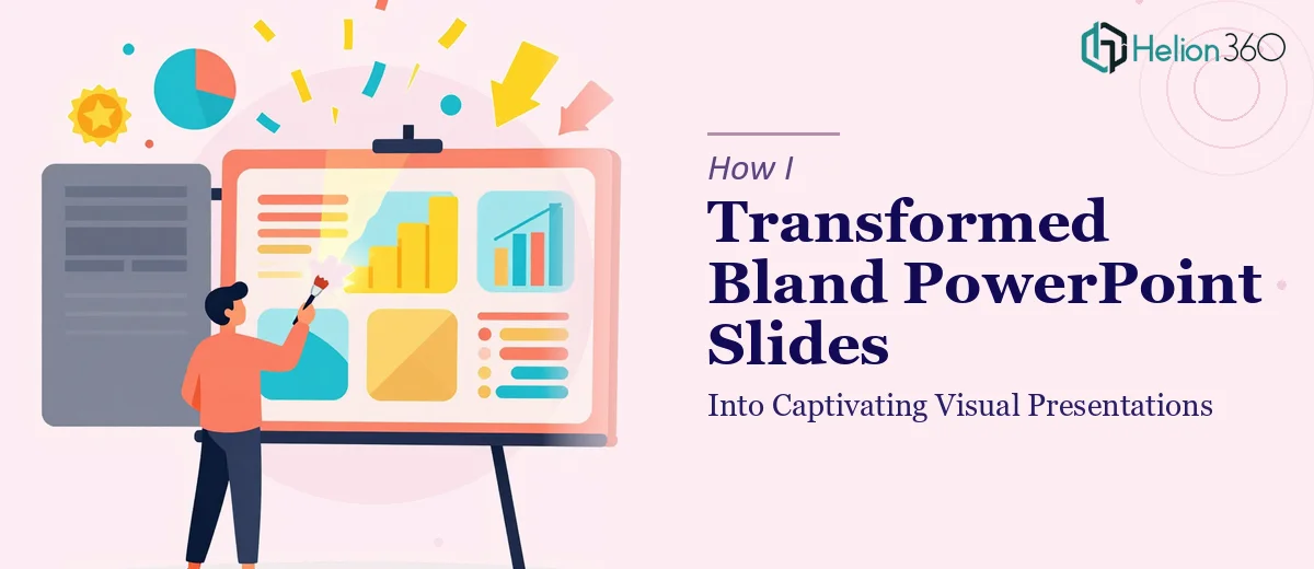 How I Transformed Bland PowerPoint Slides Into Captivating Visual Presentations