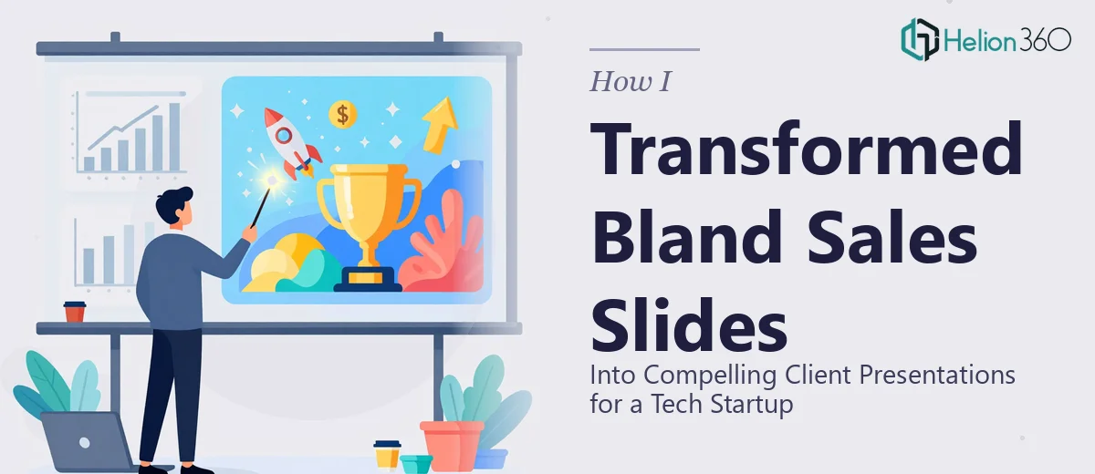 How I Transformed Bland Sales Slides Into Compelling Client Presentations for a Tech Startup
