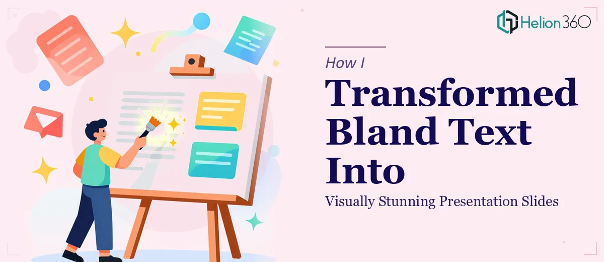 How I Transformed Bland Text Into Visually Stunning Presentation Slides