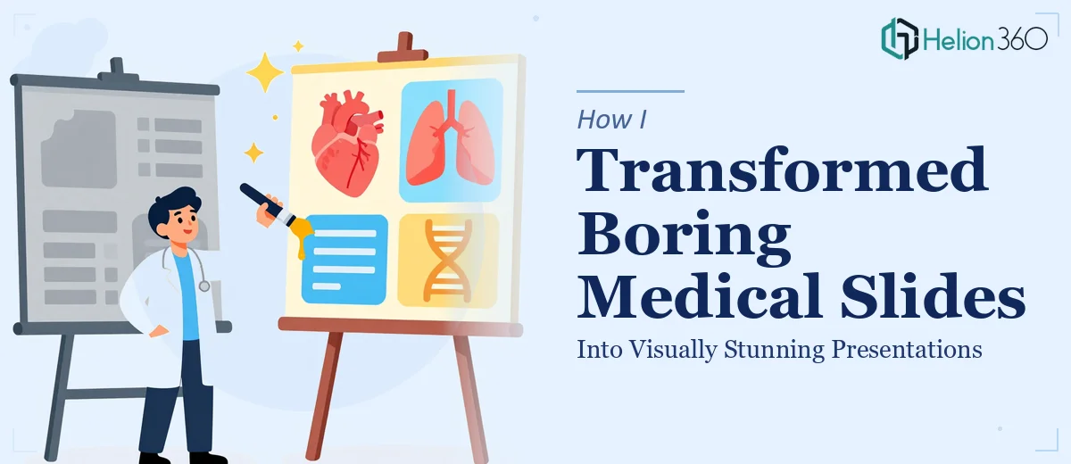 How I Transformed Boring Medical Journal Slides Into Visually Stunning Presentations