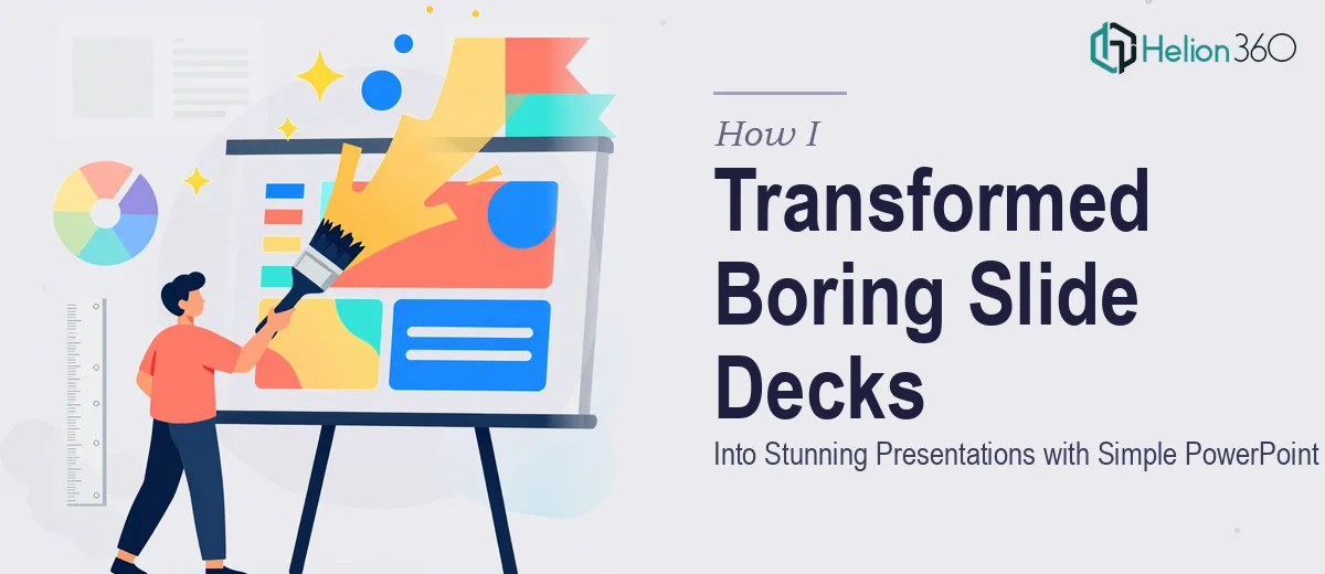 How I Transformed Boring Slide Decks Into Visually Stunning Presentations Using Simple PowerPoint Formatting