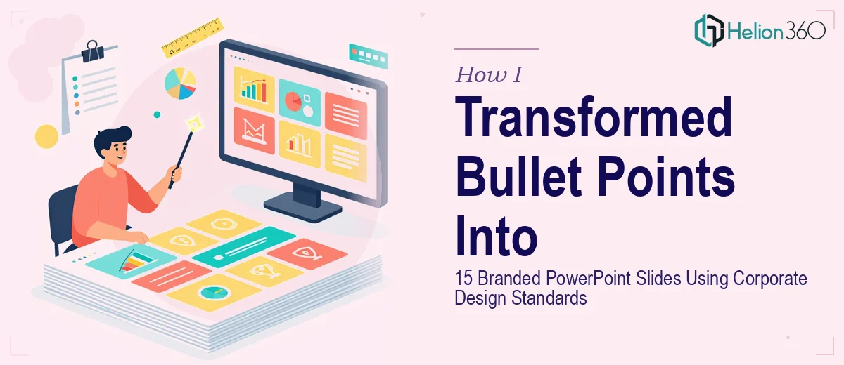 How I Transformed Bullet Points Into 15 Branded PowerPoint Slides Using Corporate Design Standards