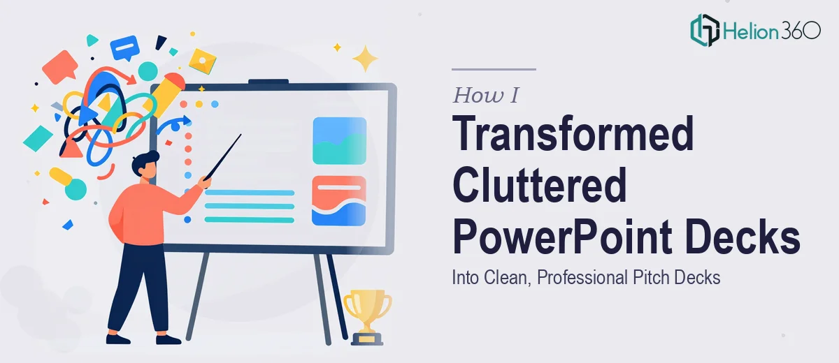 How I Transformed Cluttered PowerPoint Presentations Into Clean, Professional Pitch Decks