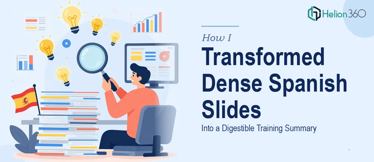 How I Transformed Dense Spanish PowerPoint Slides Into a Digestible Training Summary