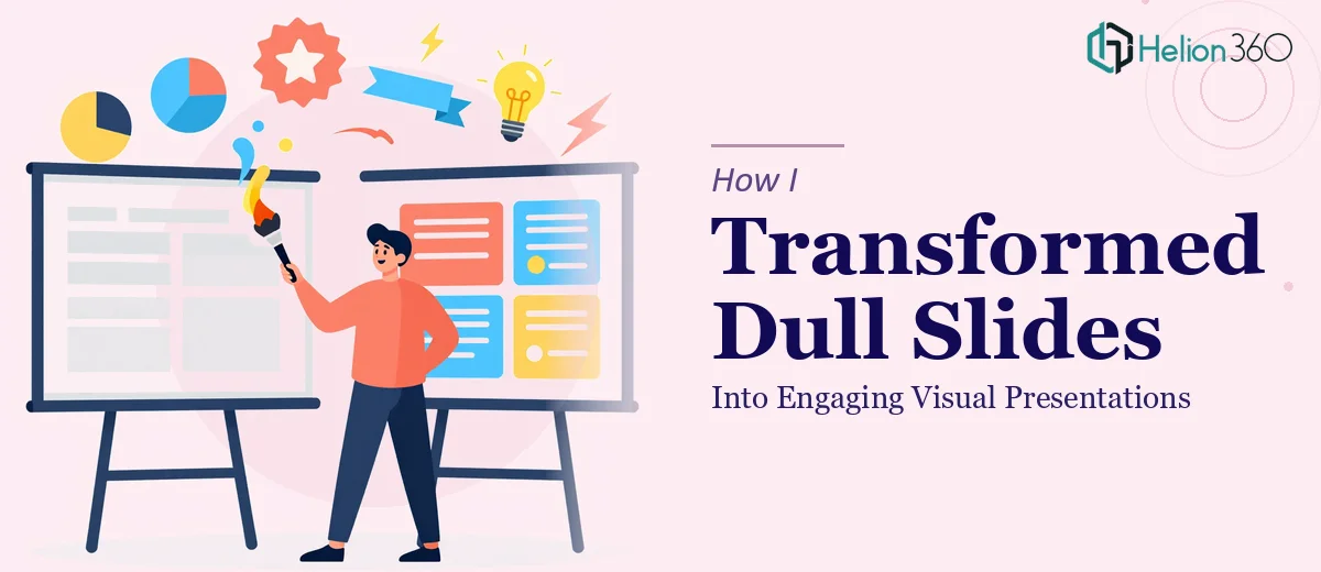 How I Transformed Dull PowerPoint Slides Into Engaging Visual Presentations