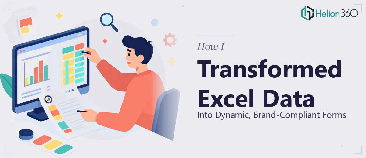 How I Transformed Excel Data Into Dynamic, Brand-Compliant Forms