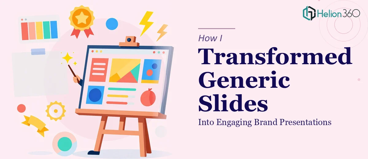 How I Transformed Generic Google Slides Templates Into Engaging Brand Presentations