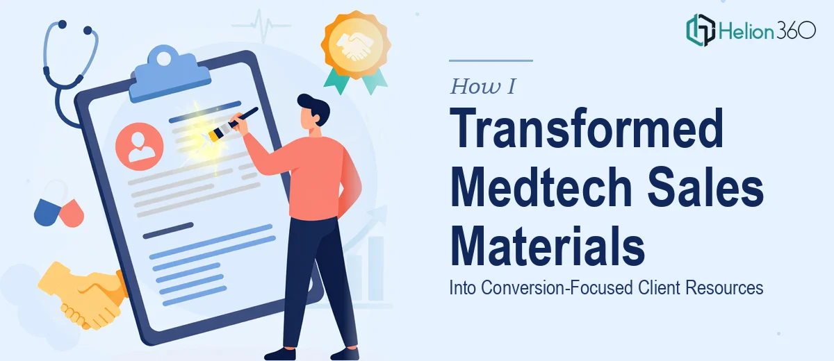 How I Transformed Healthcare Medtech Sales Materials Into Conversion-Focused Client Resources