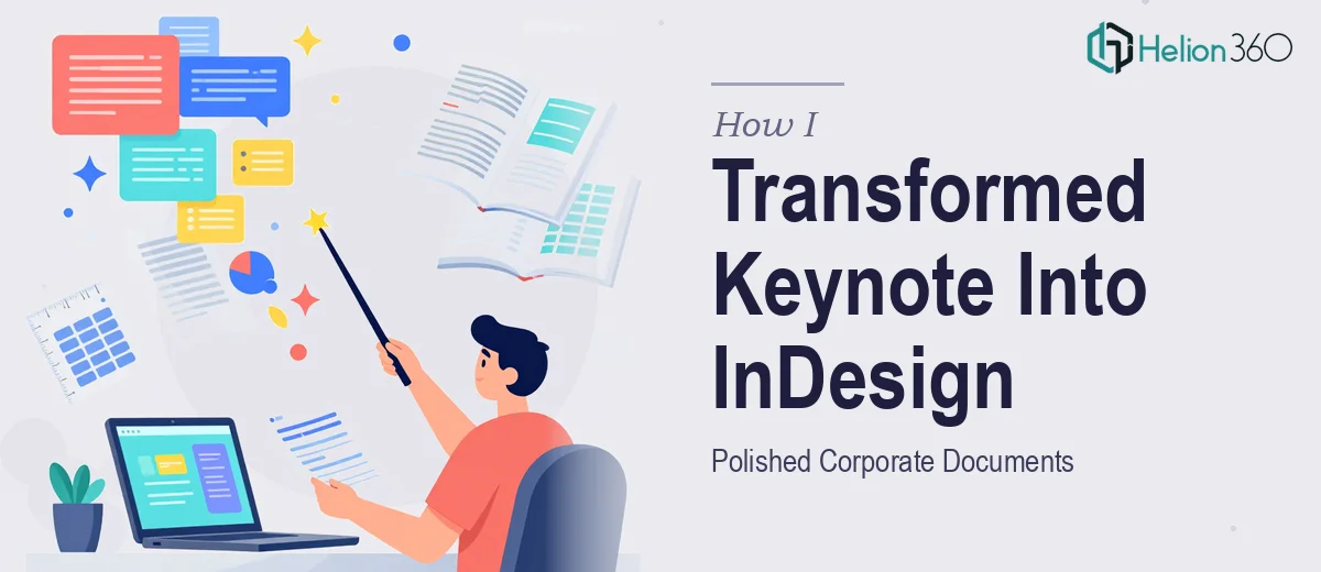 How I Transformed Keynote Presentations Into Polished InDesign Corporate Documents