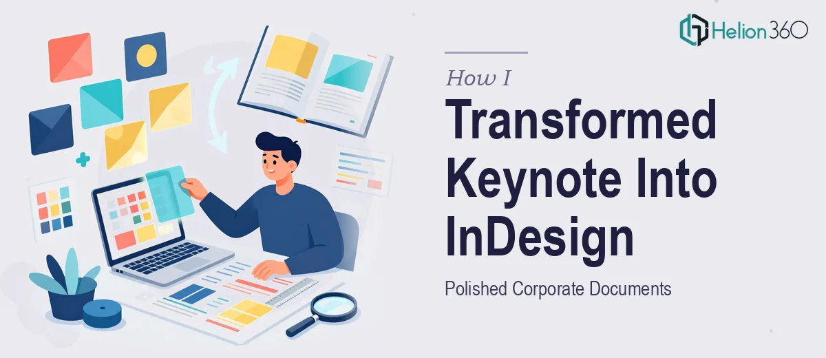 How I Transformed Keynote Presentations Into Polished InDesign Corporate Documents