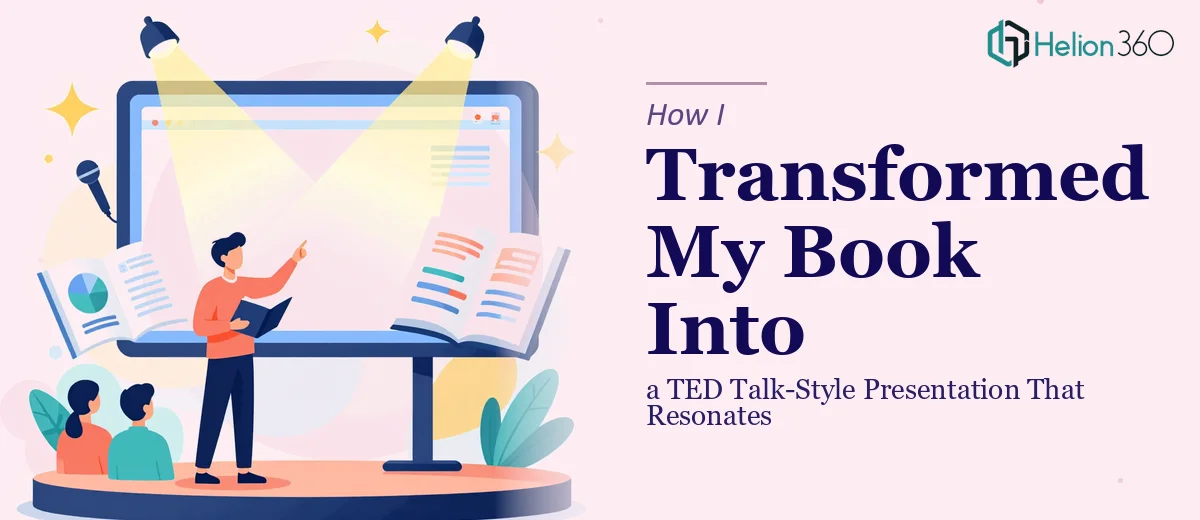 How I Transformed My Book Into a TED Talk-Style Presentation That Resonates With Audiences