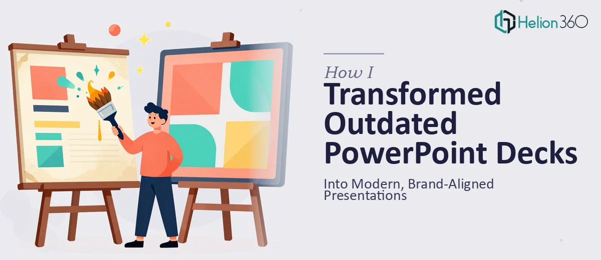 How I Transformed Outdated PowerPoint Decks Into Modern, Brand-Aligned Presentations