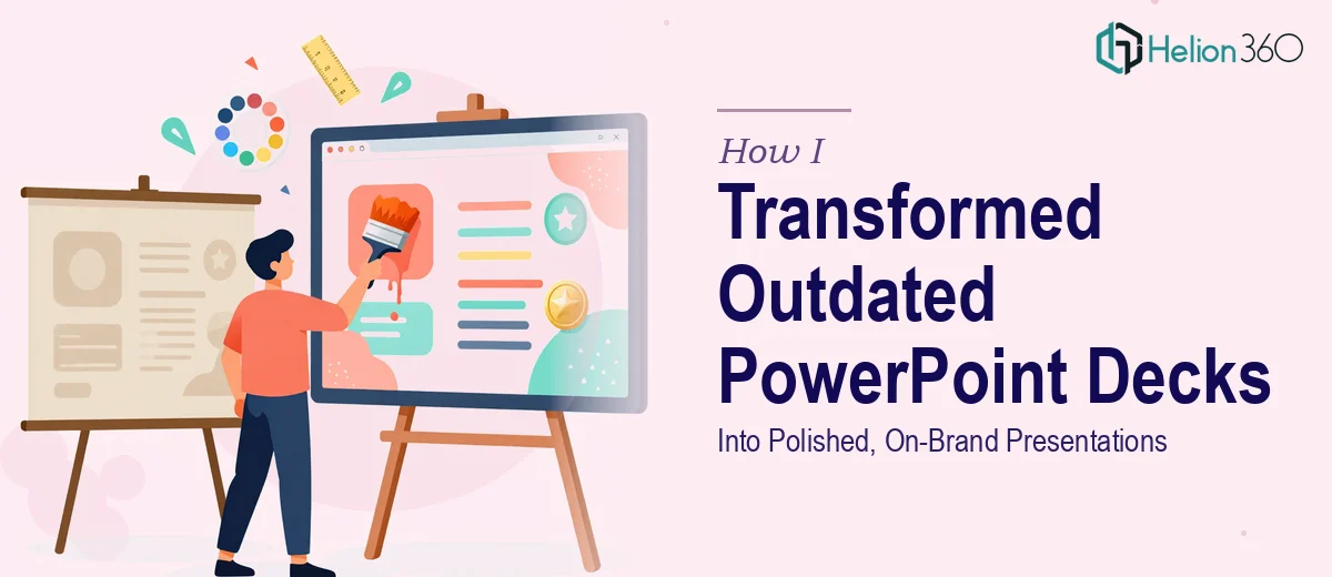 How I Transformed Outdated PowerPoint Decks Into Polished, On-Brand Presentations