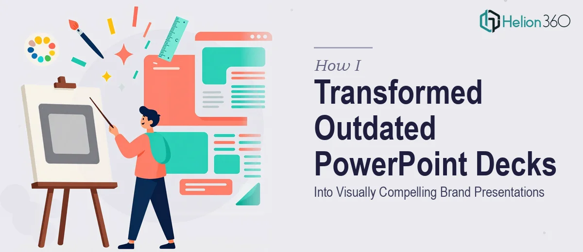 How I Transformed Outdated PowerPoint Decks Into Visually Compelling Brand Presentations