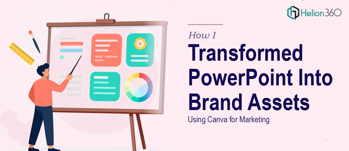 How I Transformed Outdated PowerPoint Presentations Into Brand-Aligned Marketing Assets Using Canva