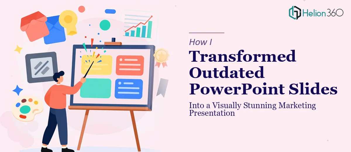 How I Transformed Outdated PowerPoint Slides Into a Visually Stunning Marketing Presentation
