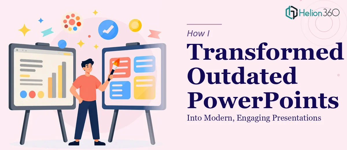 How I Transformed Outdated PowerPoints Into Modern, Engaging Presentations