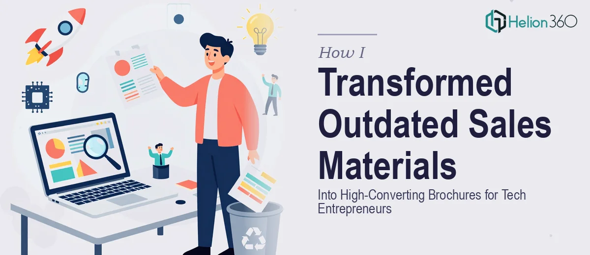 How I Transformed Outdated Sales Materials Into High-Converting Brochures That Attracted Tech Entrepreneurs