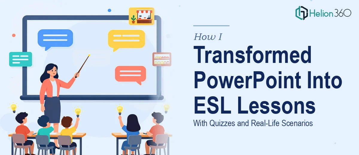 How I Transformed PowerPoint Templates Into Interactive ESL Lessons With Quizzes and Real-Life Scenarios