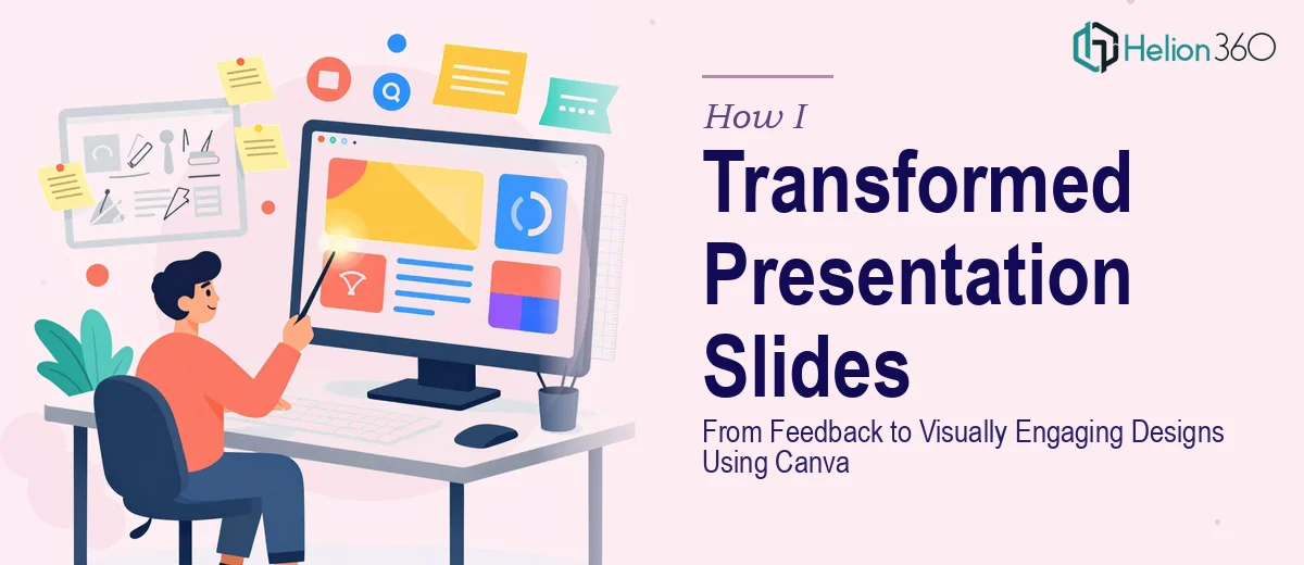 How I Transformed Presentation Slides From Feedback to Visually Engaging Designs Using Canva