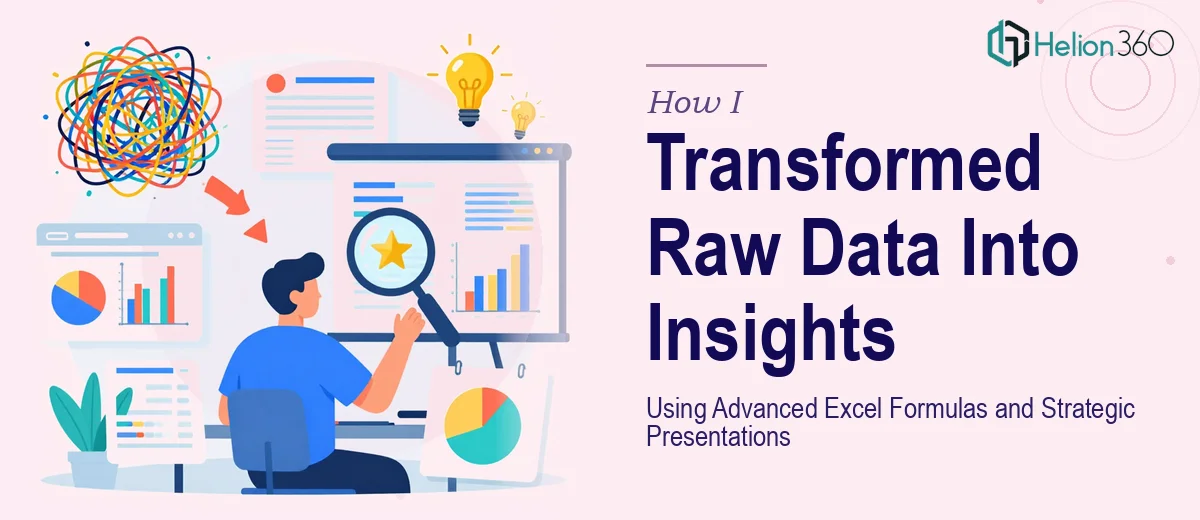 How I Transformed Raw Data Into Actionable Insights Using Advanced Excel Formulas and Strategic Presentations