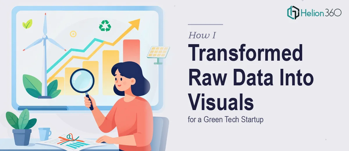 How I Transformed Raw Data Into Compelling Visual Presentations for a Green Tech Startup