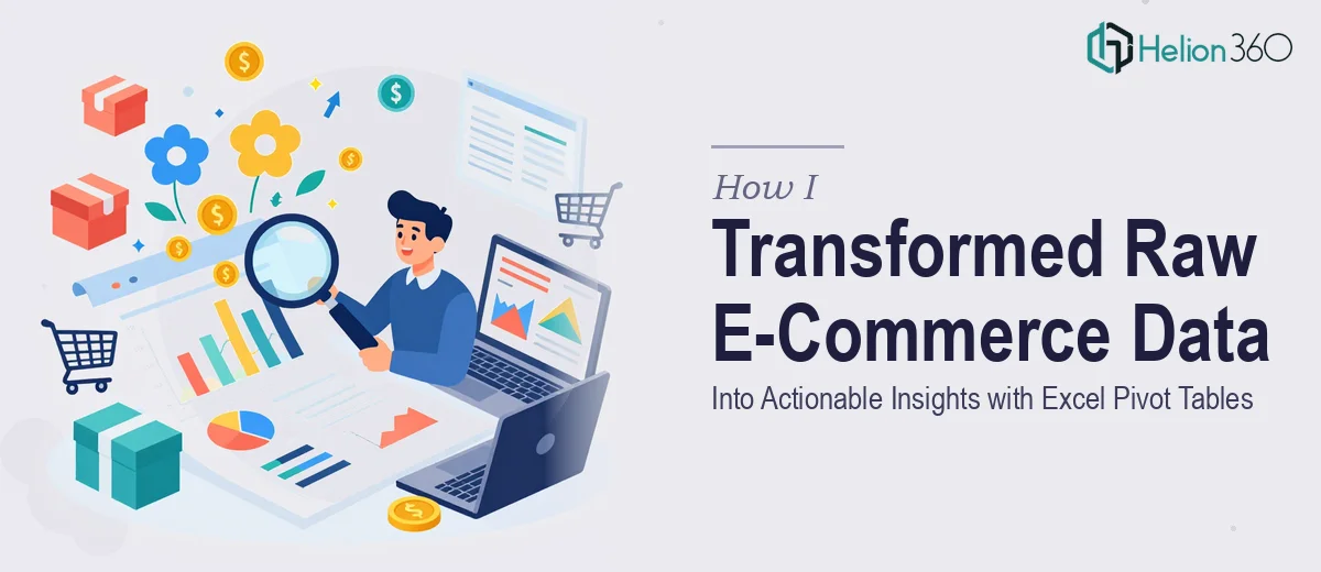 How I Transformed Raw E-Commerce Data Into Actionable Business Insights Using Advanced Excel Pivot Tables and Visualizations
