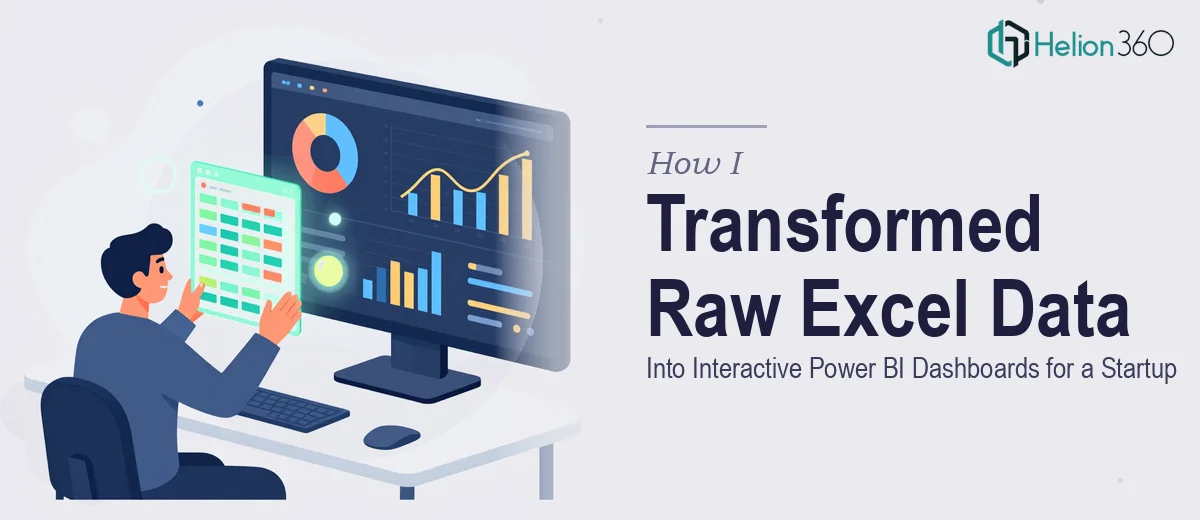 How I Transformed Raw Excel Data Into Interactive Power BI Dashboards for a Startup