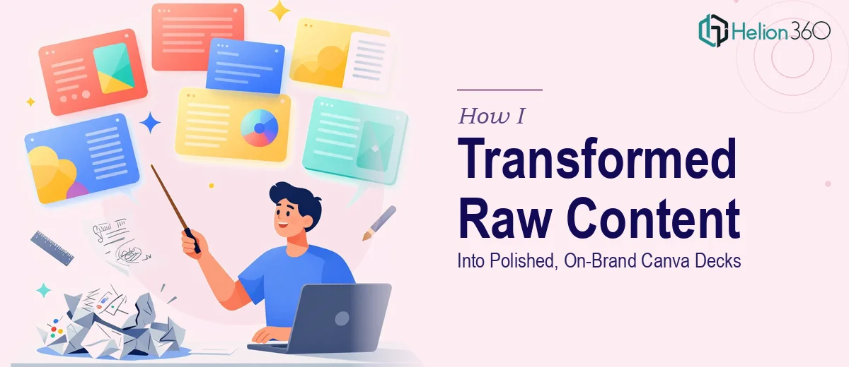 How I Transformed Raw Presentation Content Into Polished, On-Brand Canva Decks