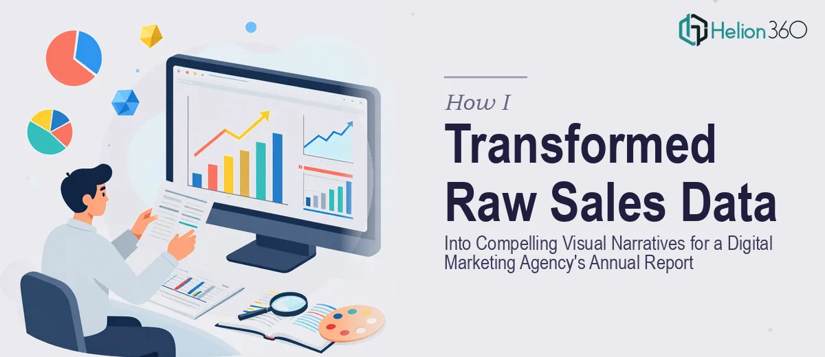 How I Transformed Raw Sales Data Into Compelling Visual Narratives for a Digital Marketing Agency's Annual Report
