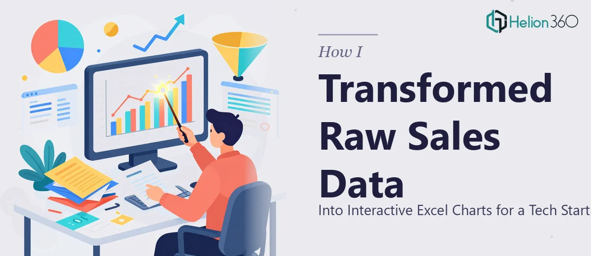 How I Transformed Raw Sales Data Into Interactive Excel Charts for a Tech Startup