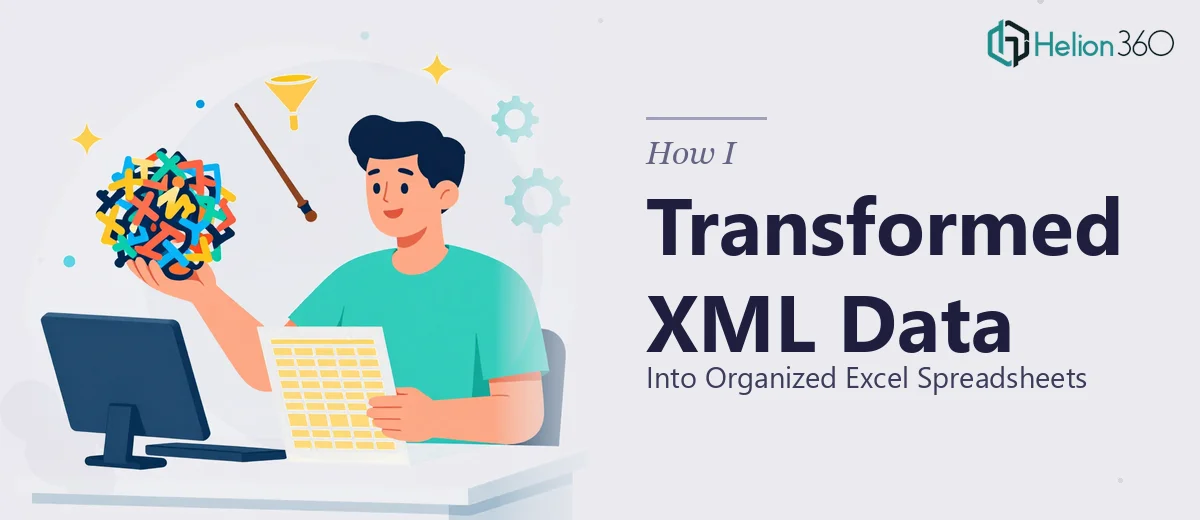 How I Transformed Raw XML Data Into Organized Excel Spreadsheets