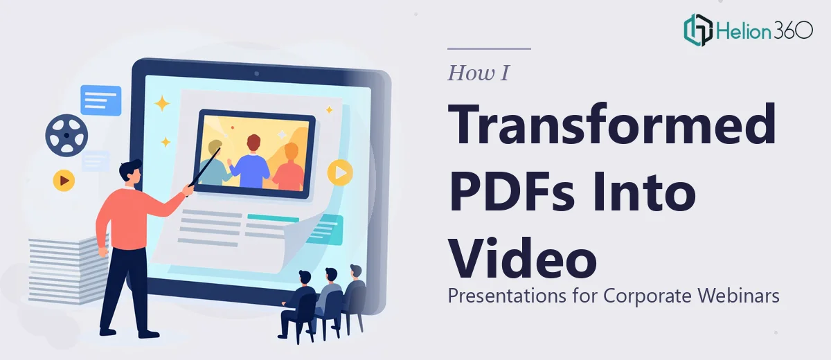 How I Transformed Static PDFs Into Dynamic Video Presentations for Corporate Webinars