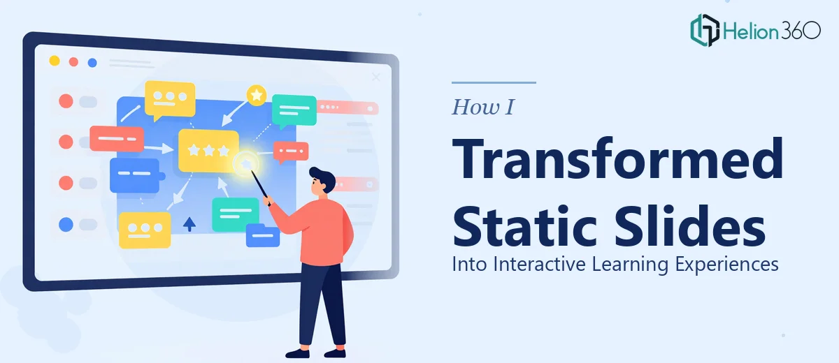 How I Transformed Static PowerPoint Slides Into Interactive Learning Experiences