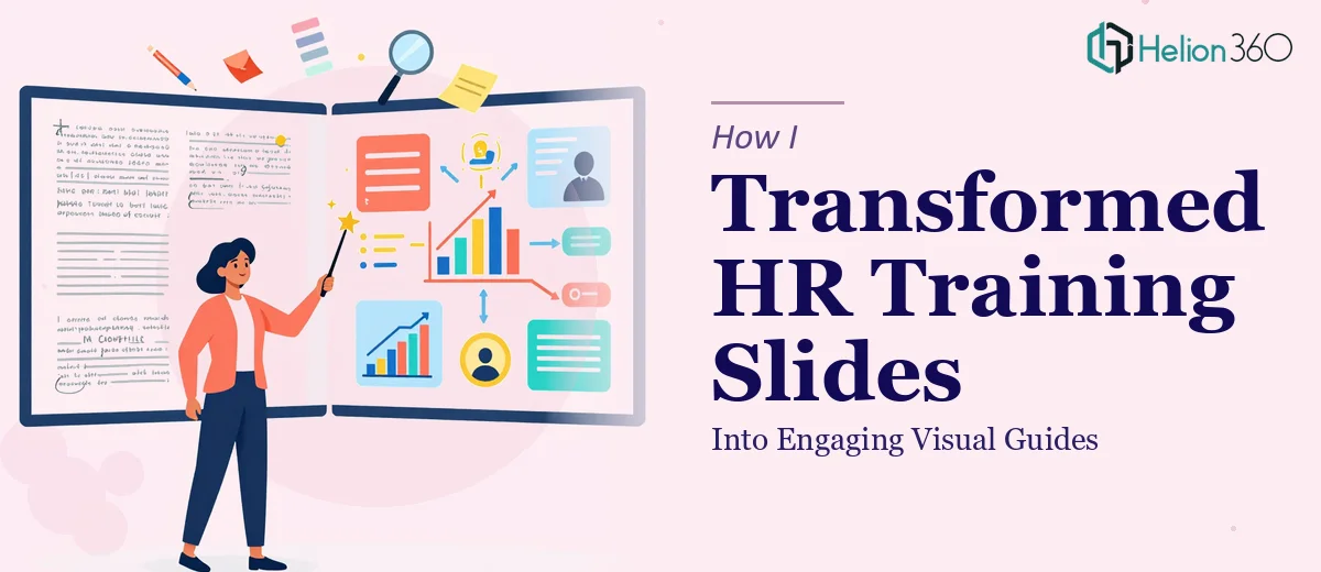 How I Transformed Text-Heavy HR Training Presentations Into Engaging Visual Guides
