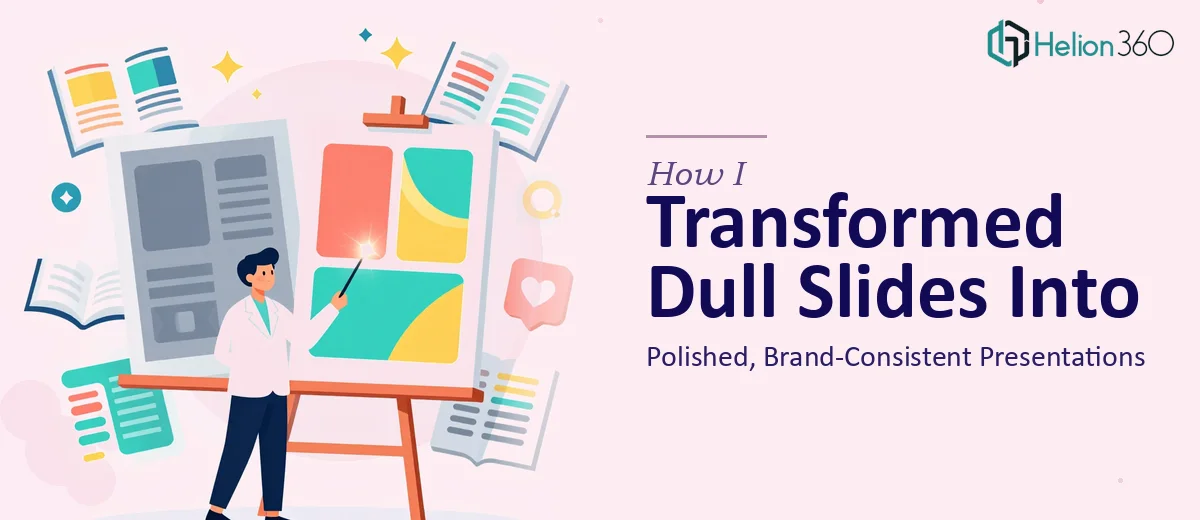 How I Transformed Uninspired PowerPoint Slides Into Polished, Brand-Consistent Presentations