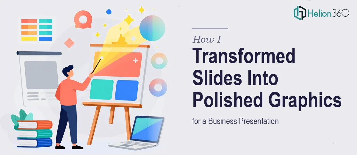 How I Transformed Uninspiring PowerPoint Slides Into Polished Graphics for a Business Presentation