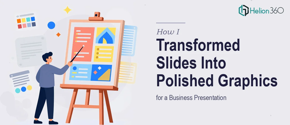 How I Transformed Uninspiring PowerPoint Slides Into Polished Graphics for a Business Presentation